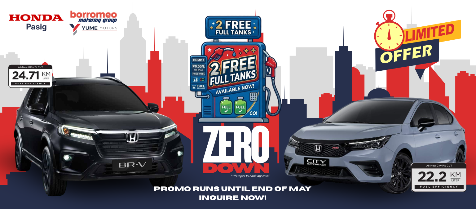 Honda BR-V (24.71 km/L) and Honda City Hatchback RS (22.2 km/L) Zero Down Payment Promo — 2 Free Full Tanks. Honda Cars Pasig, Yume Motors by Borromeo Motoring Group. Limited offer until end of May 2026.